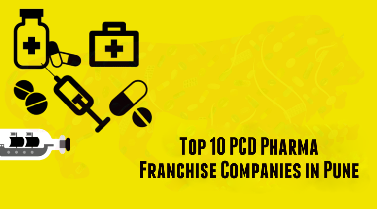 Top 10 PCD Pharma Franchise Companies in Pune