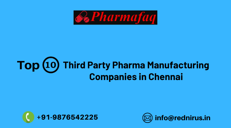 Third Party Pharma Manufacturing Companies in Chennai